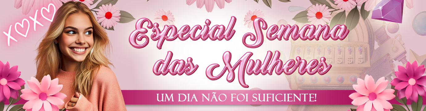 Especial da Semana das Mulheres!Banner