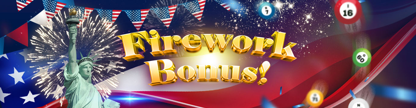 Exclusive Bingo Bonuses | Firework Bonus | July promotions